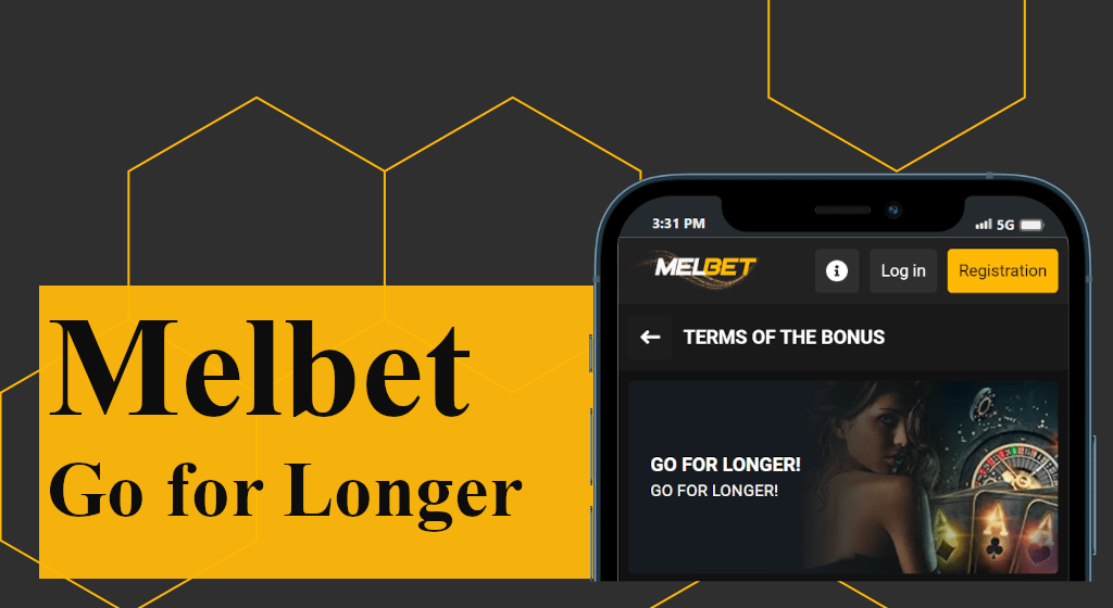 Melbet another great bonus called Go For Longer
